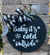 Baby It's Cold Outside Wooden Welcome Round Door Hanger