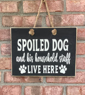 Welcome Spoiled Dogs Rectangle Hanging Sign Farmhouse Decor